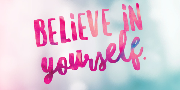 Self-Confidence - Believe in Yourself