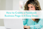 How to Create a Facebook Business Page in 6 Easy Steps